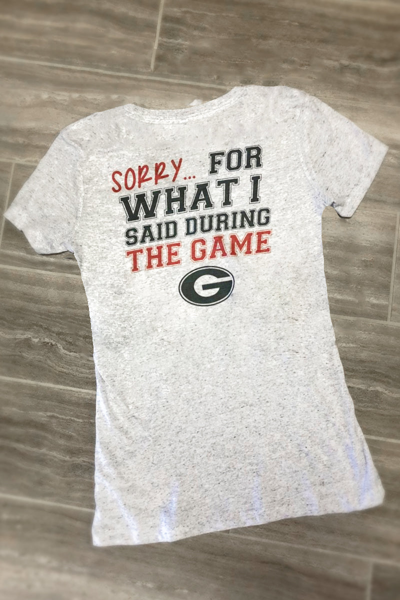 Game Day T-Shirt: Sorry For What I Said