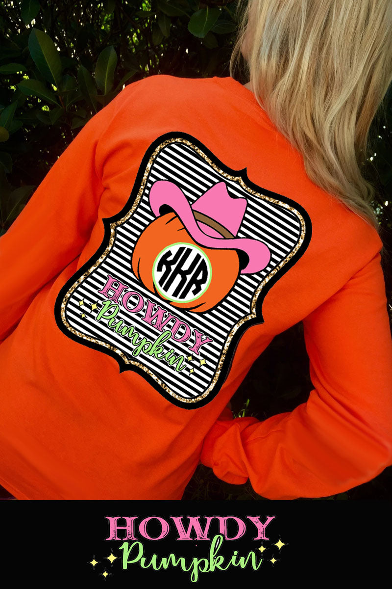 Howdy Pumpkin: Long Sleeve Monogram Tee