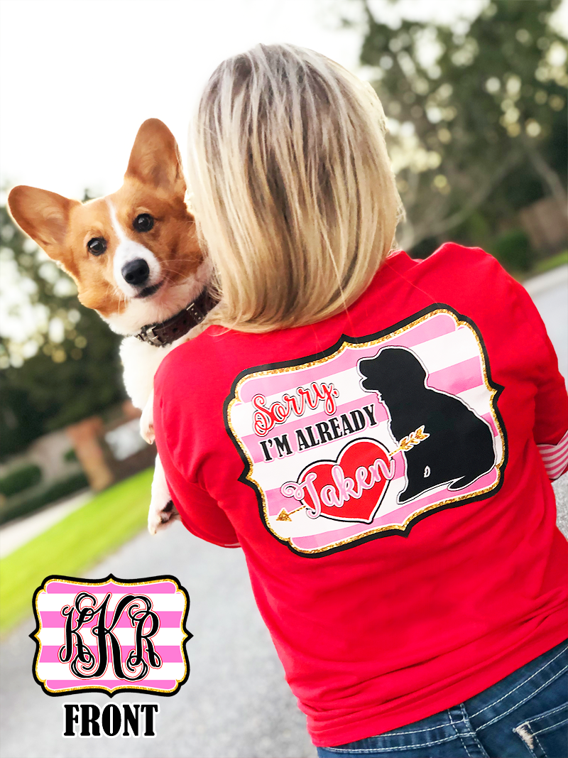 Sorry I'm Already Taken: Dog/ Red Monogram Tee