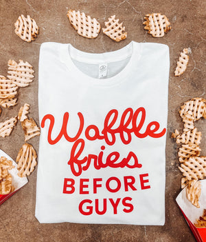 Waffle Fries Before Guys: Graphic Tee
