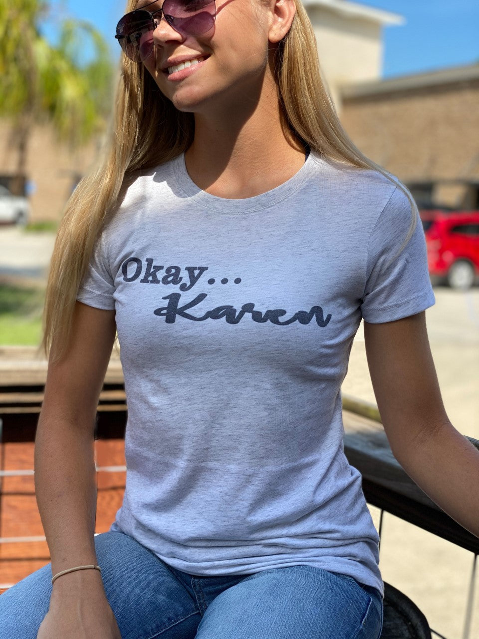 Okay Karen: Fitted Short Sleeved Tee